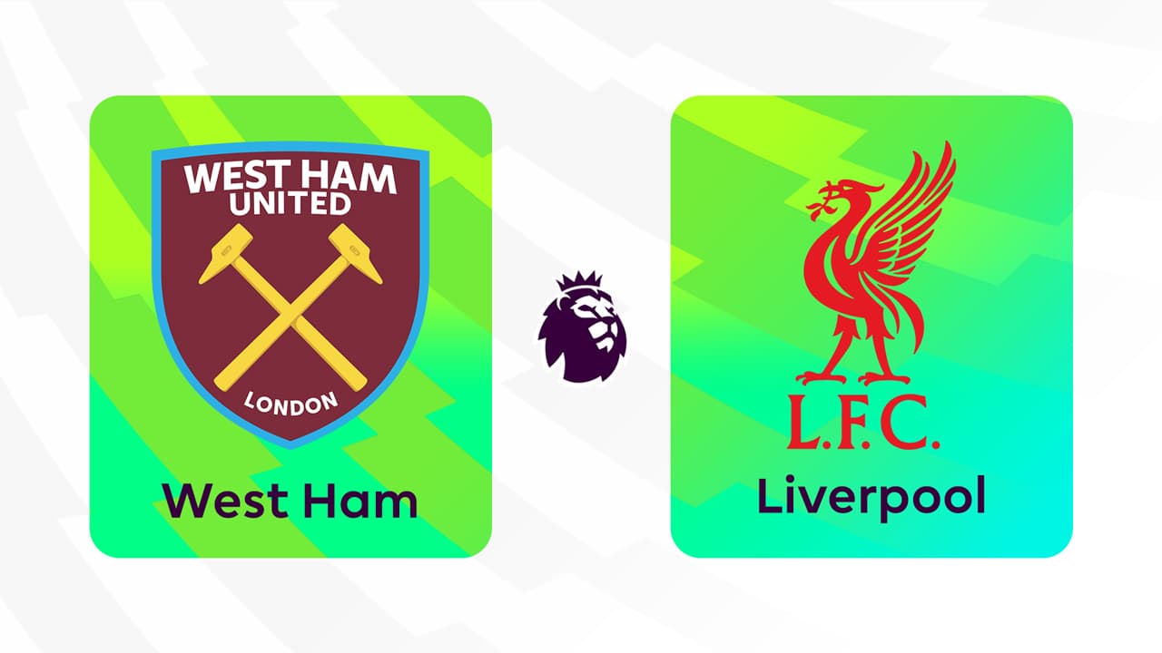 West Ham United vs Liverpool