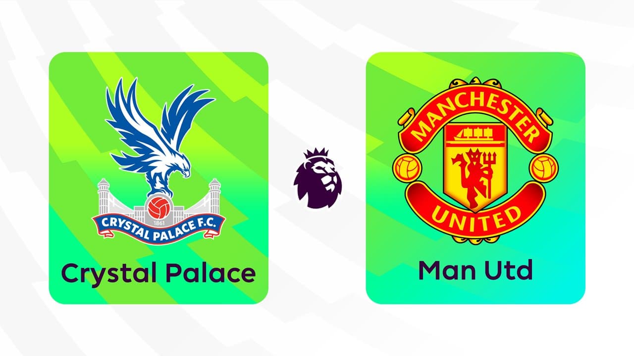 Crystal Palace vs Manchester United